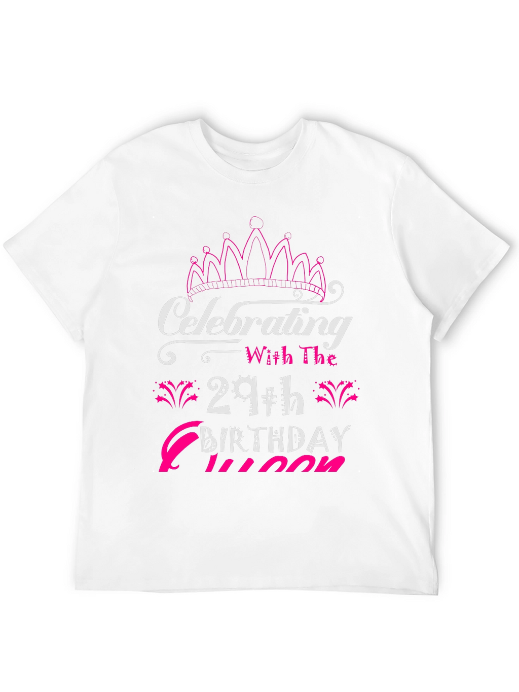 29th Birthday Queen T-Shirt - Celebrate in Style!