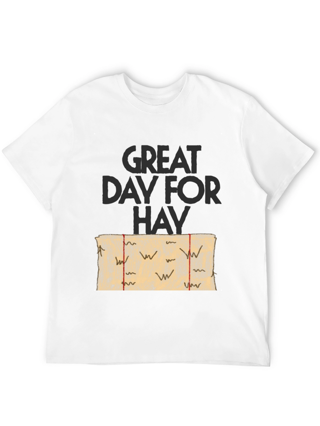 Great Day For Hay T-Shirt Novelty Tee