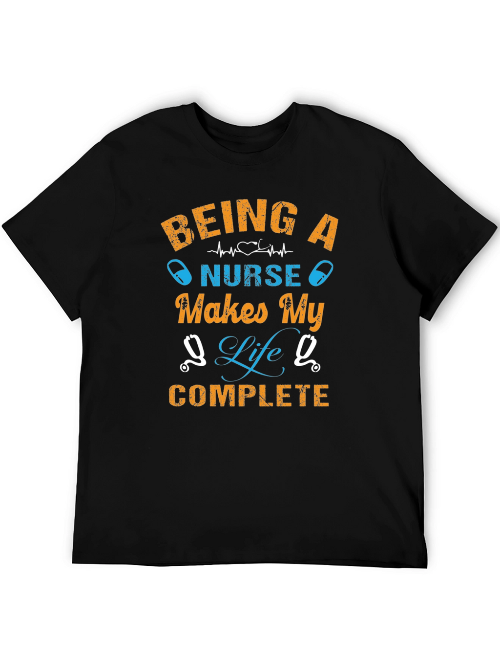 Being A Nurse Makes My Life Complete T-Shirt