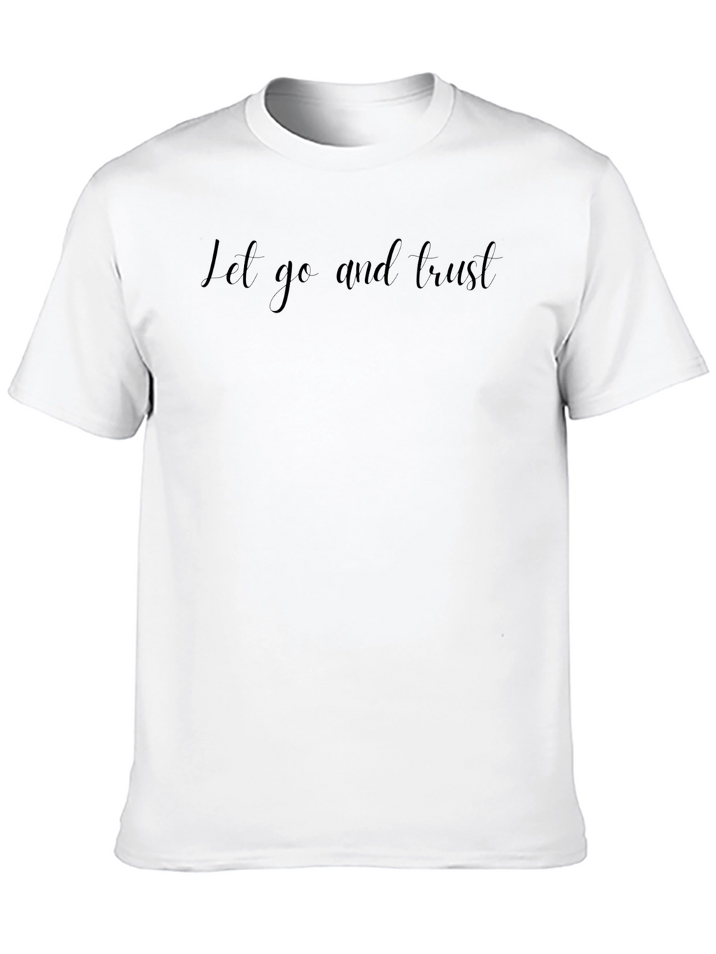 Let Go and Trust Black Graphic T-Shirt