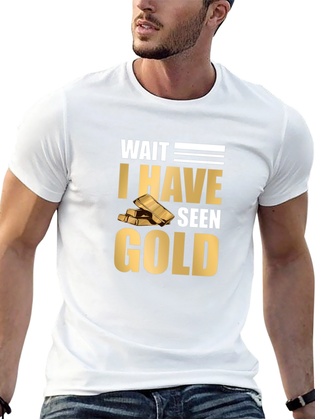 Wait I Have Seen Gold Graphic T-Shirt