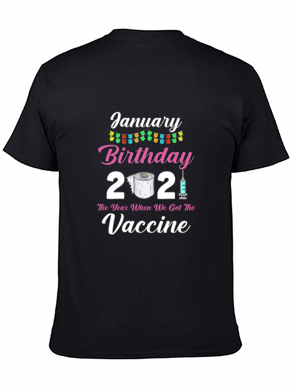 January Birthday 2021 Vaccine T-Shirt