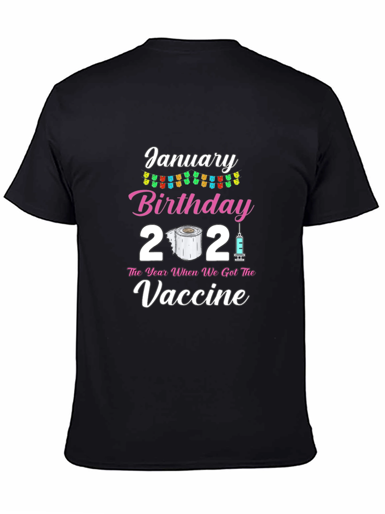 January Birthday 2021 Vaccine T-Shirt
