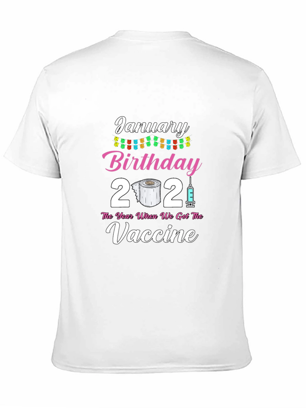 January Birthday 2021 Vaccine T-Shirt