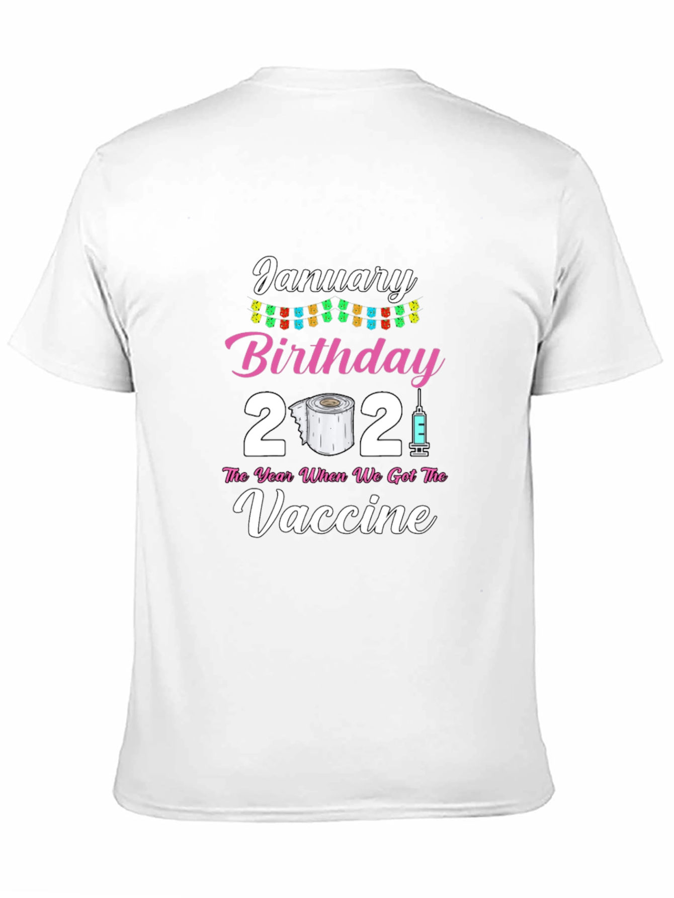 January Birthday 2021 Vaccine T-Shirt