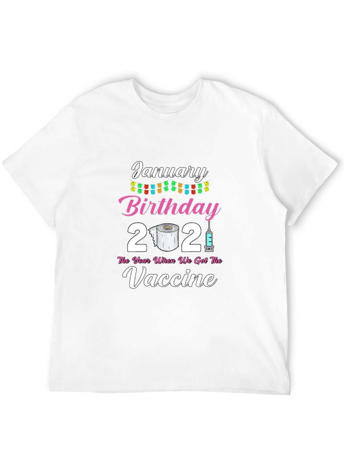 January Birthday 2021 Vaccine T-Shirt