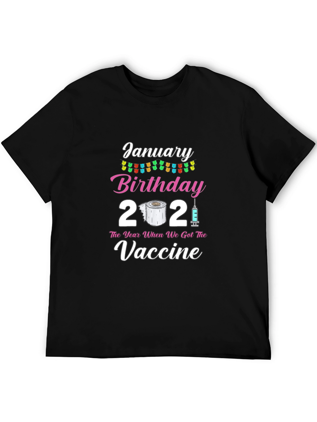 January Birthday 2021 Vaccine T-Shirt