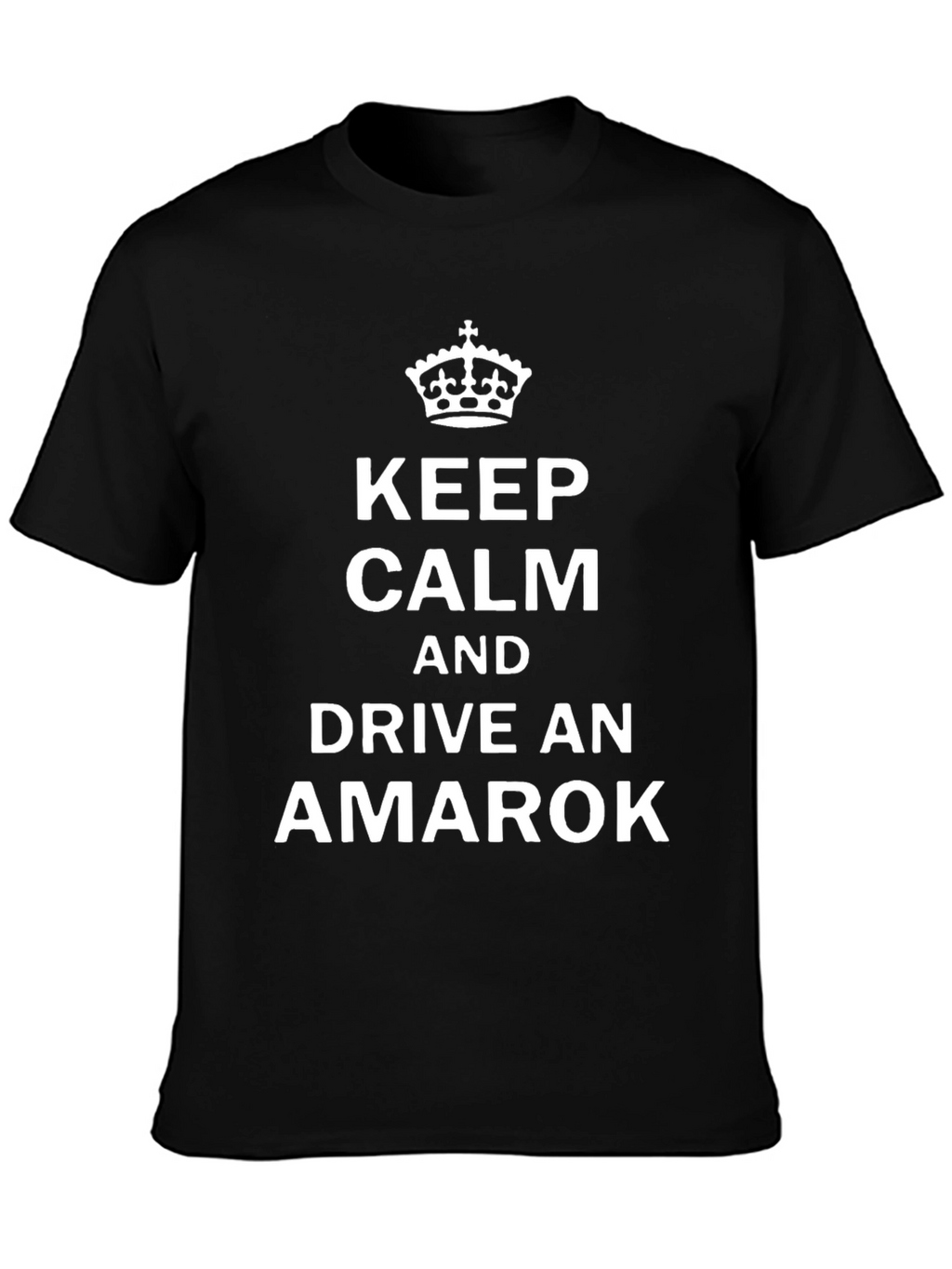 Keep Calm Drive Amarok T-Shirt - Black Graphic Tee