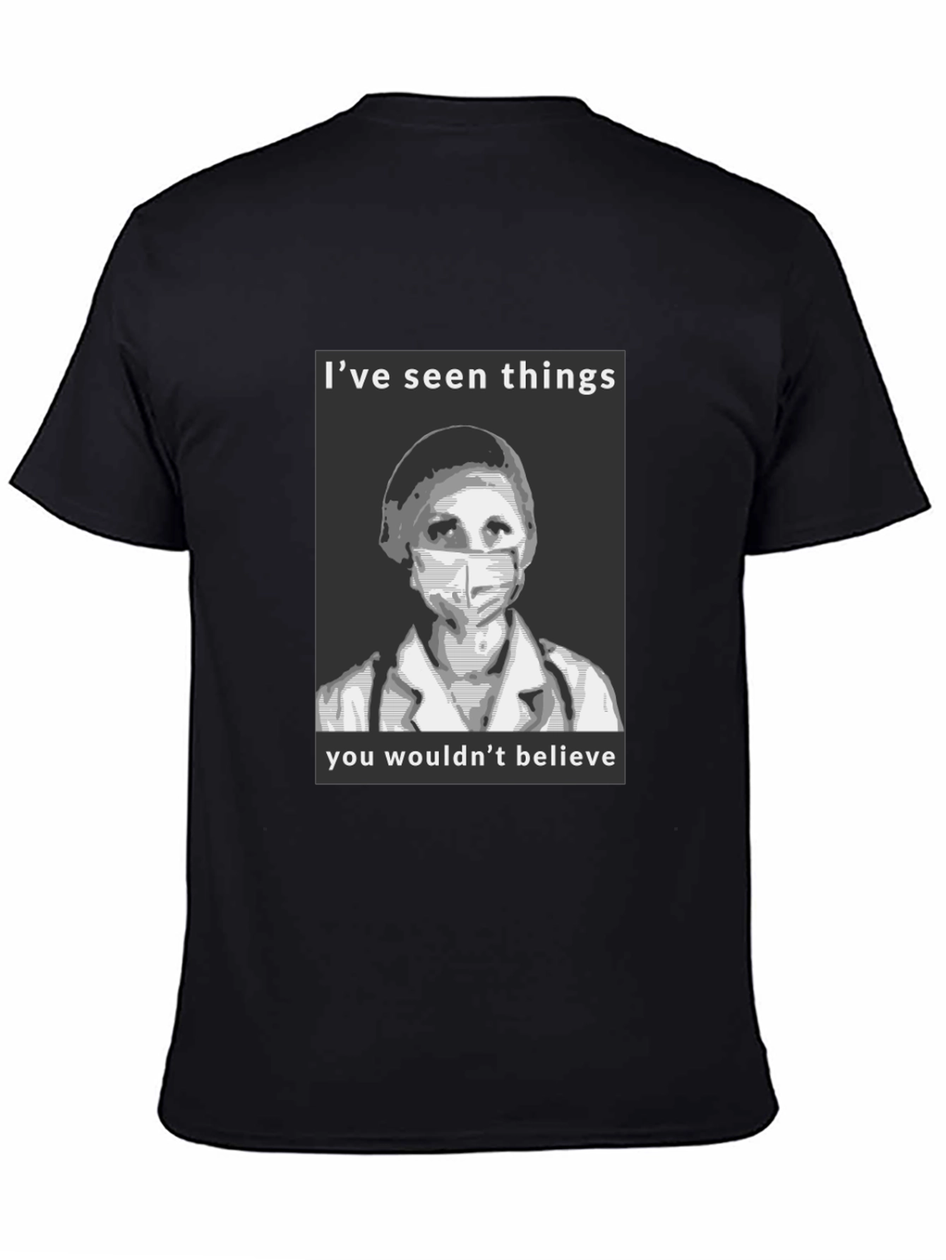 Medical Hero Graphic T-Shirt - Ive Seen Things