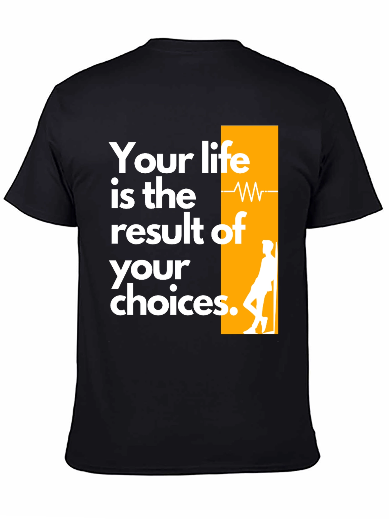 Inspirational Graphic Tee - Your Life Your Choices T-Shirt