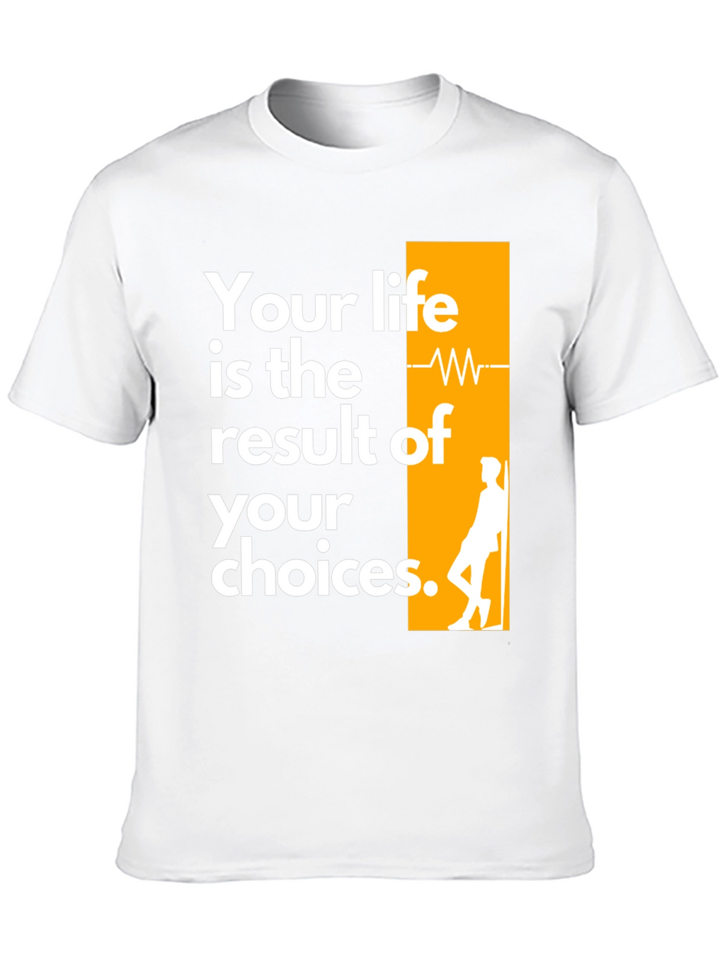 Inspirational Graphic Tee - Your Life Your Choices T-Shirt