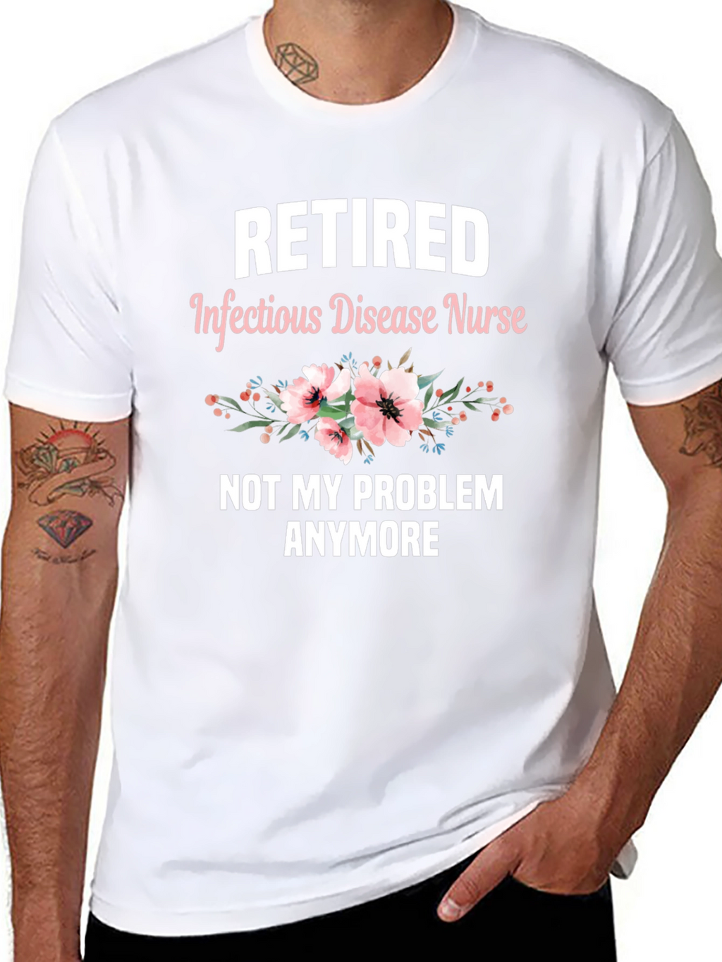Retired Infectious Disease Nurse T-Shirt
