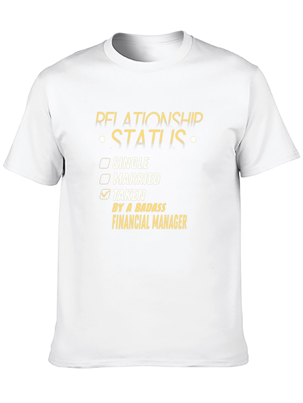 Relationship Status: Taken by a Badass Financial Manager T-Shirt