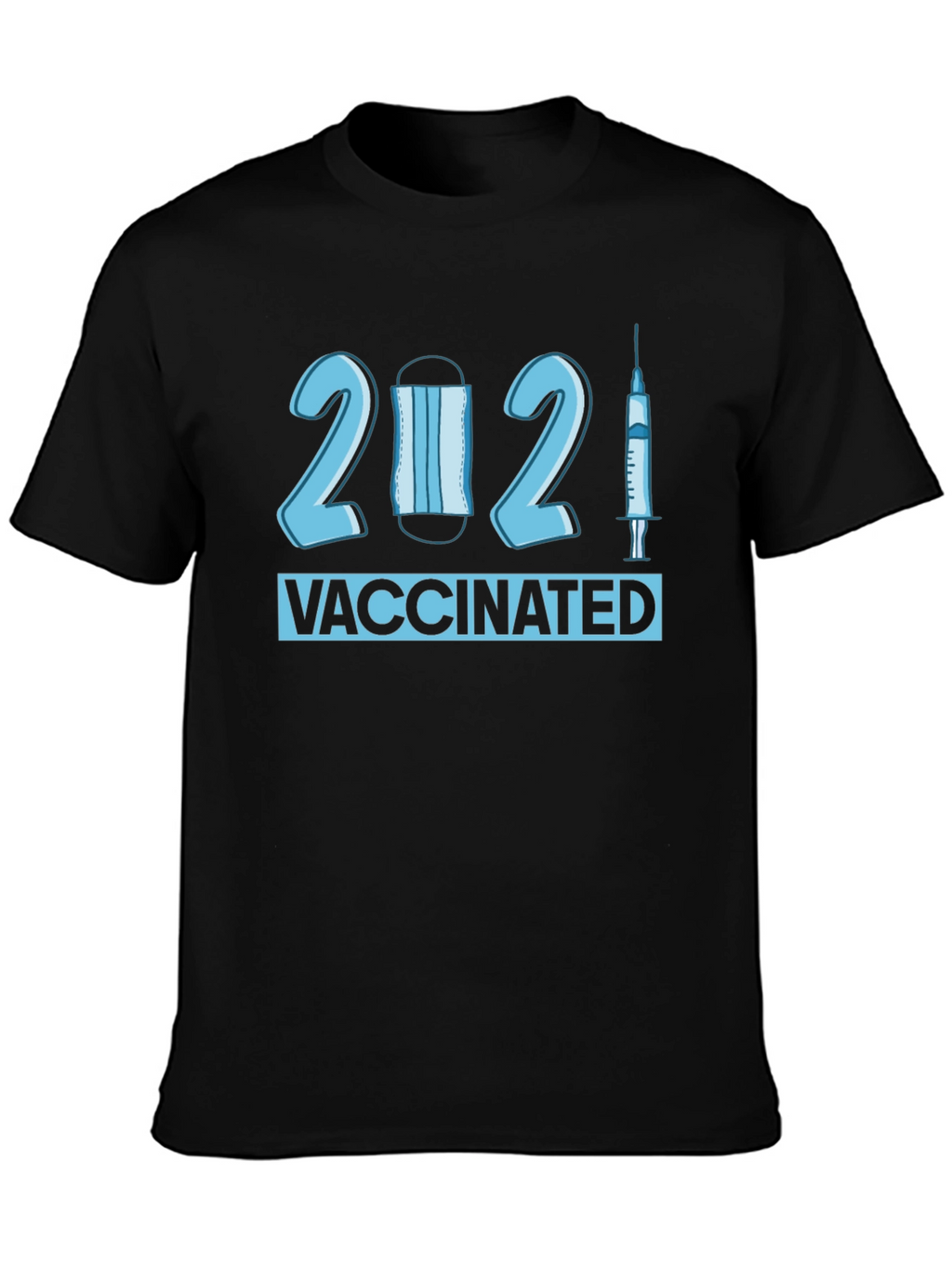Vaccinated 2021 T-Shirt - Novelty Pandemic Tee