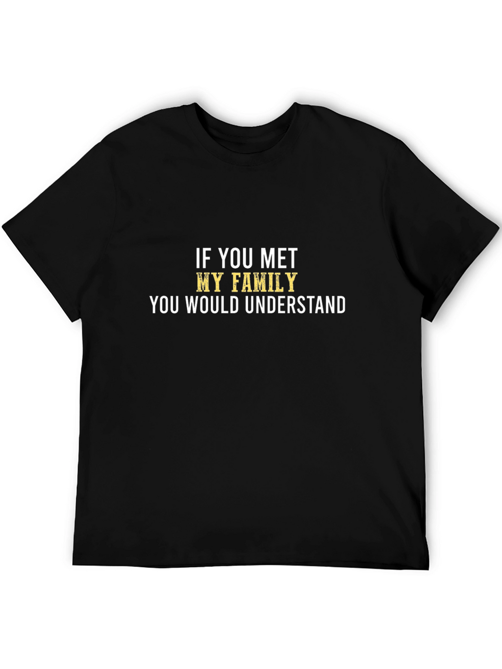 Humorous Family T-Shirt