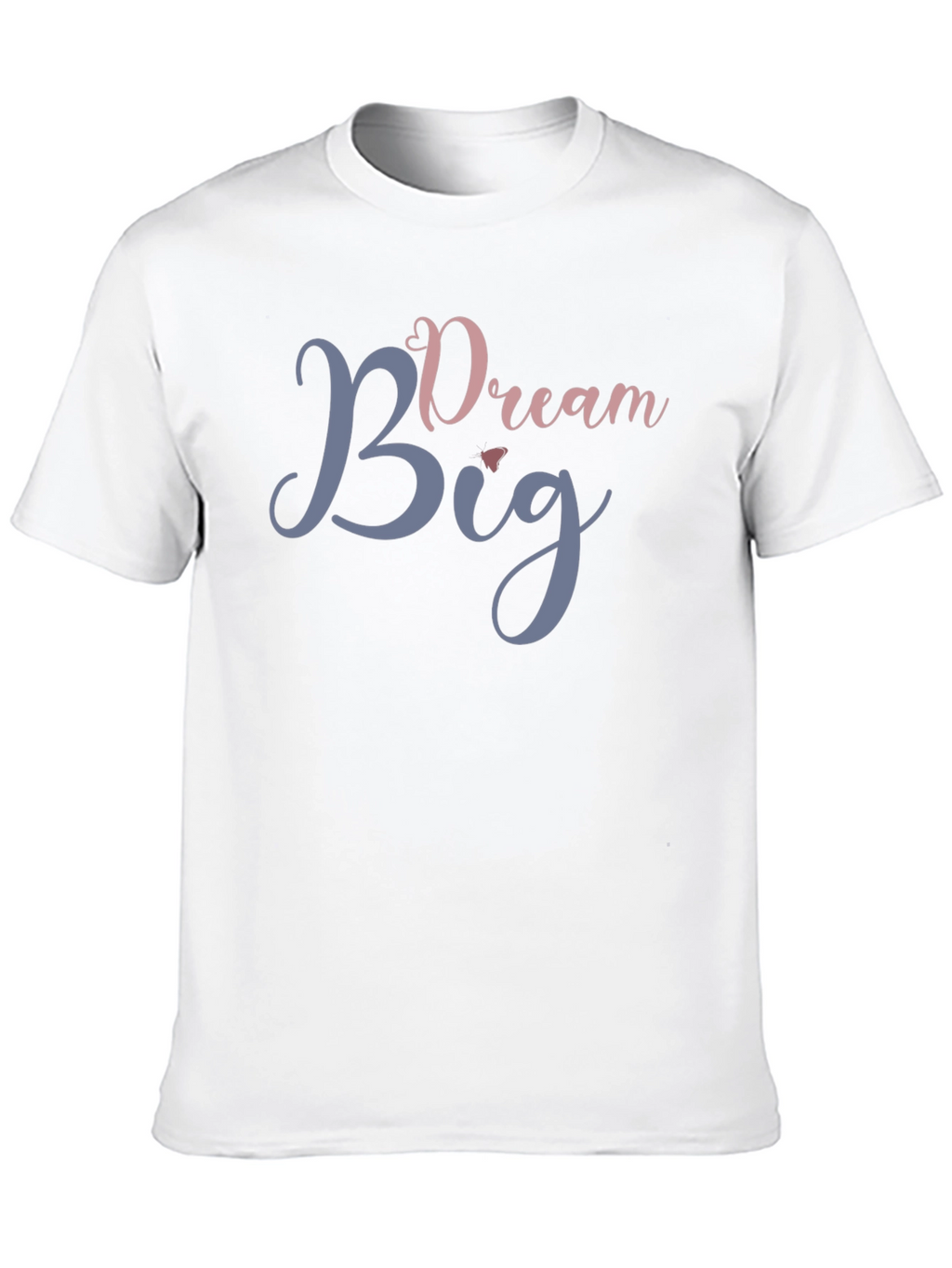 Dream Big Graphic T-Shirt