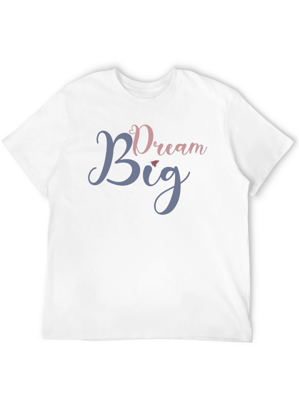 Dream Big Graphic T-Shirt