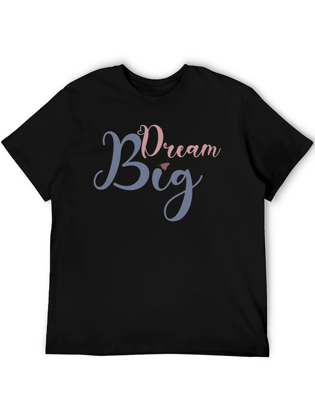 Dream Big Graphic T-Shirt