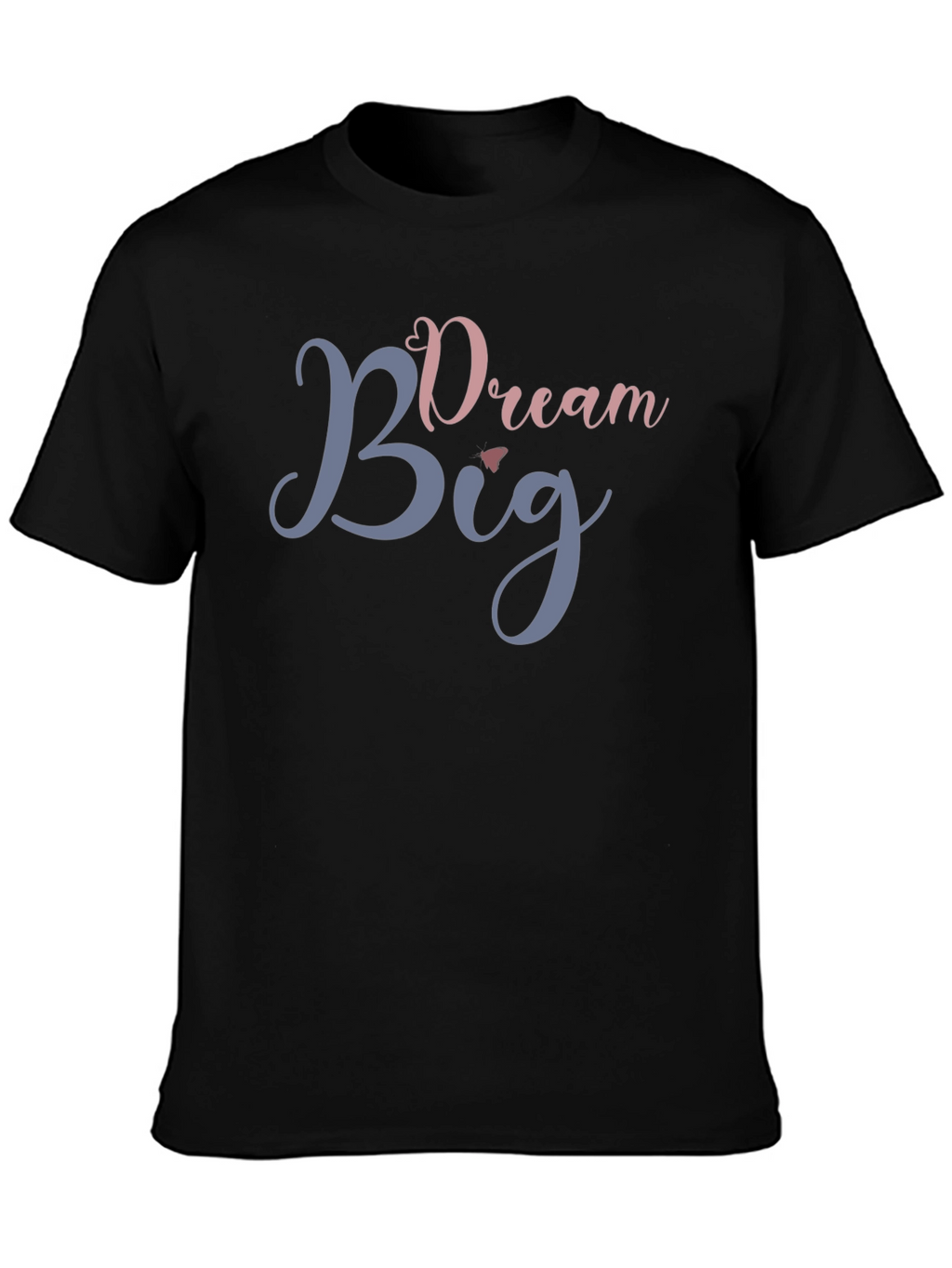 Dream Big Graphic T-Shirt