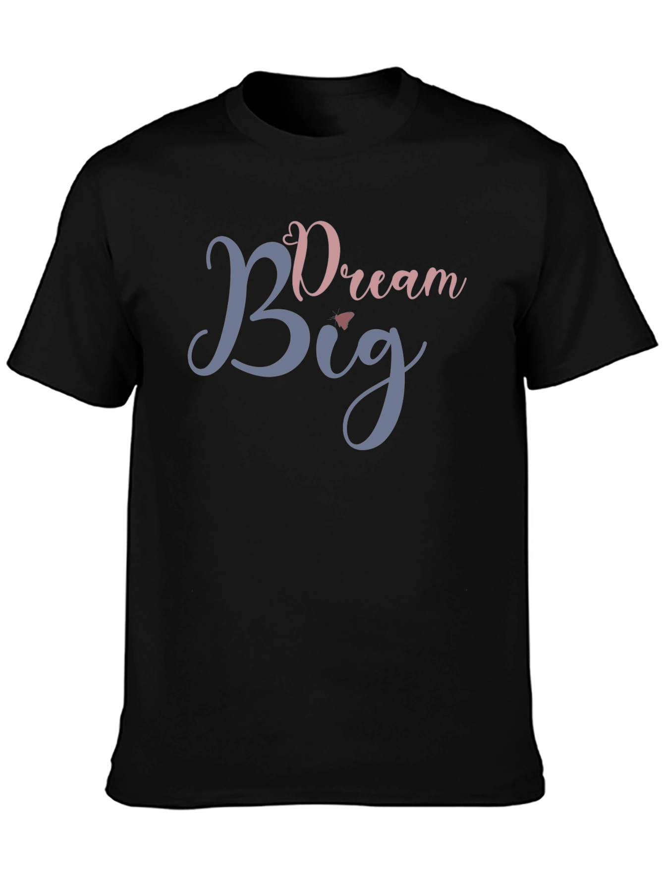Dream Big Graphic T-Shirt