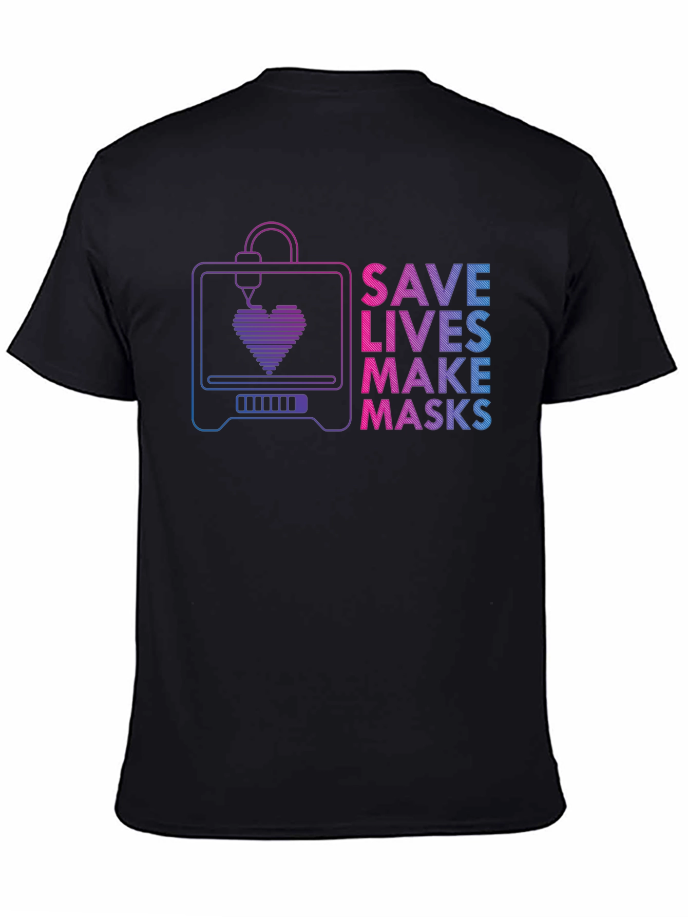 Save Lives Make Masks 3D Printer T-Shirt