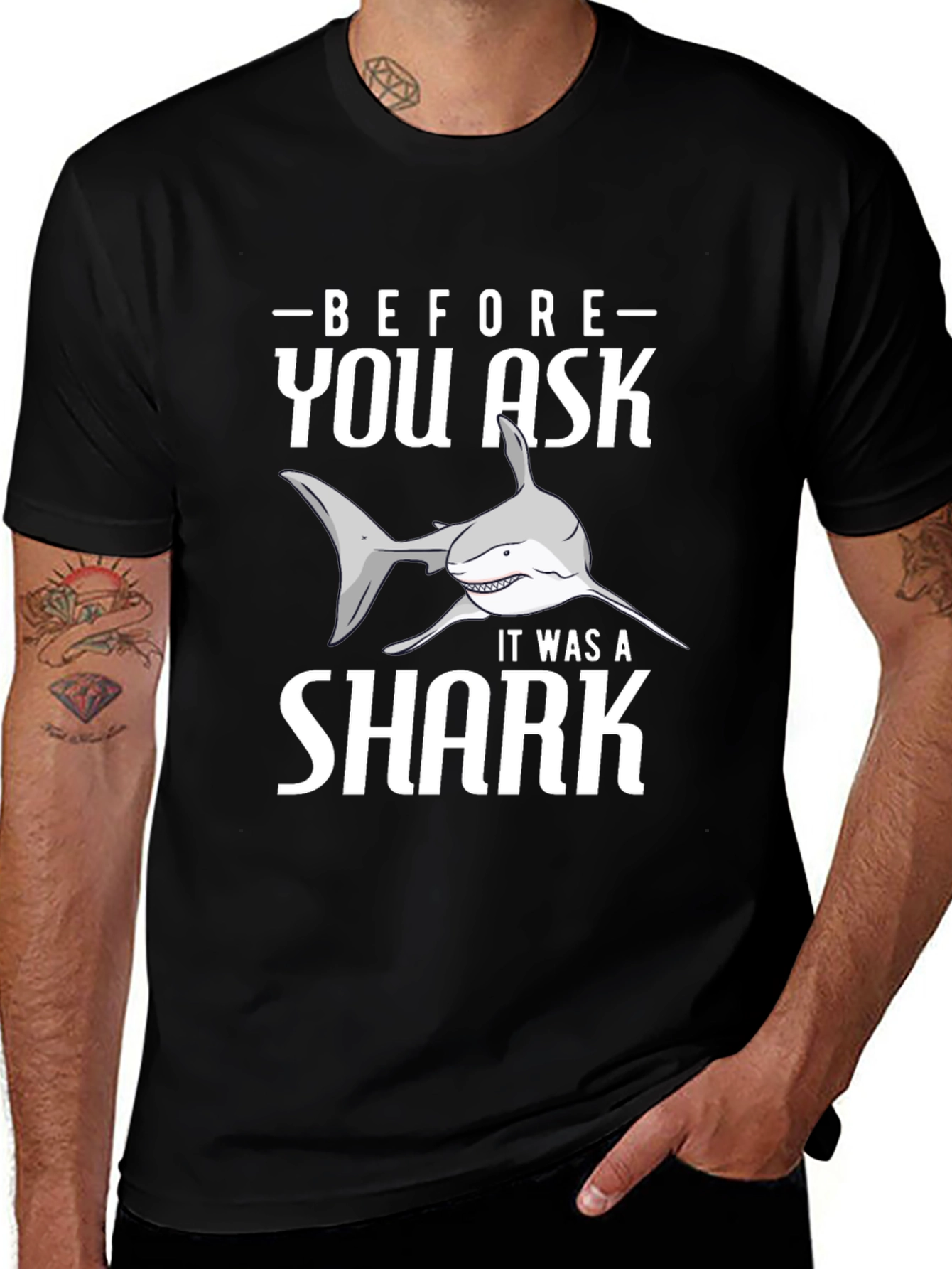 Before You Ask It Was A Shark T-Shirt