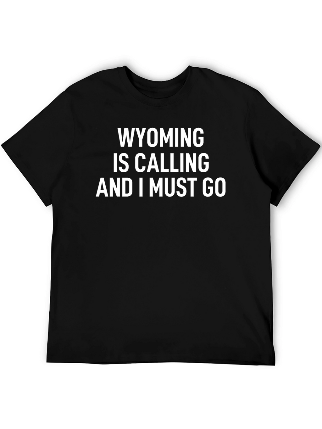 Wyoming is Calling Graphic T-Shirt