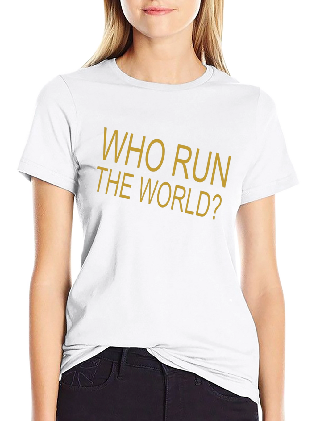 Who Run The World? Slogan Graphic T-Shirt