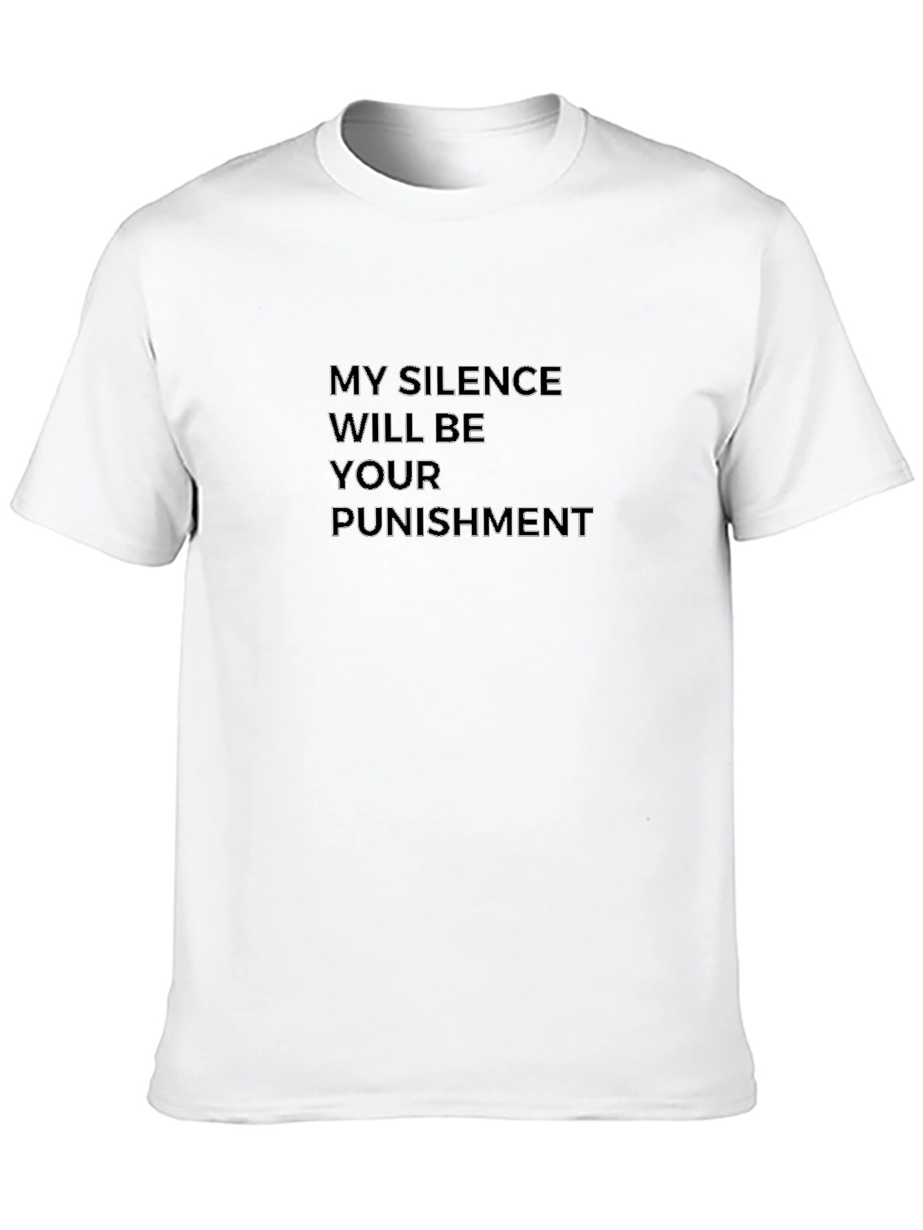 Silence is Punishment Graphic Tee - Bold Statement Shirt