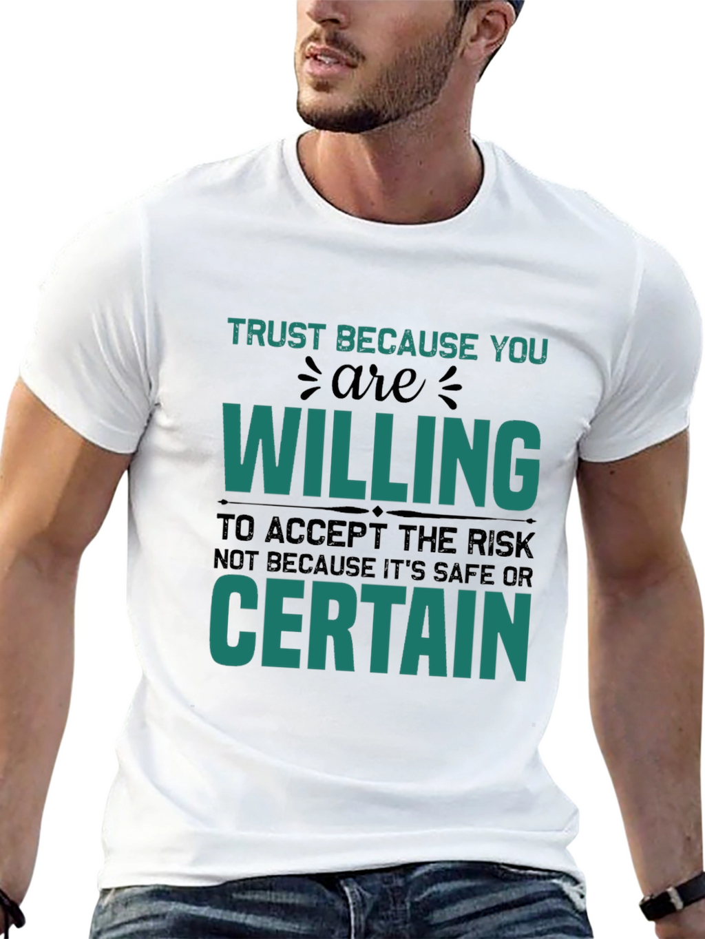 Trust Because You Are Willing Graphic T-Shirt