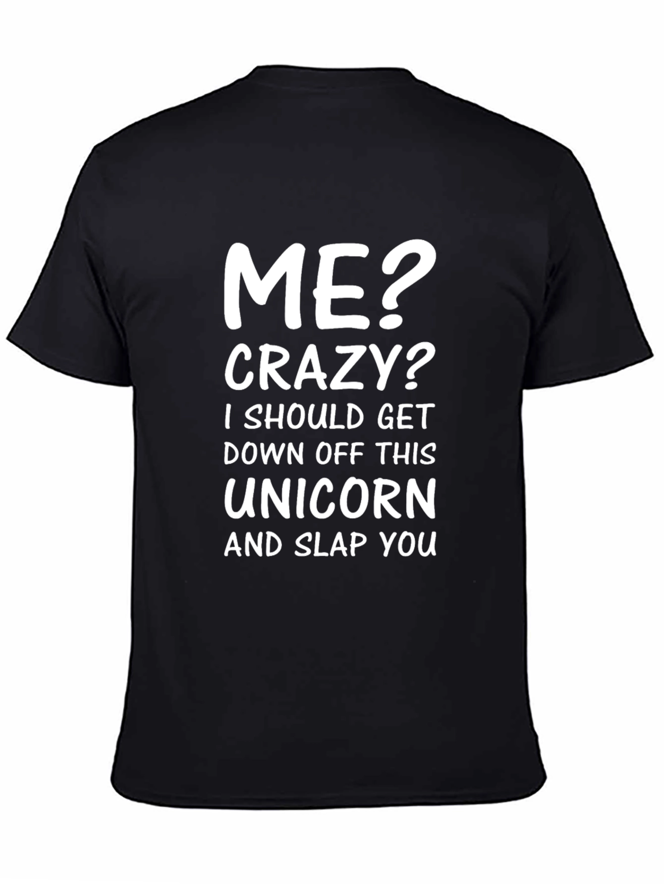 Funny Me? Crazy? Graphic T-Shirt