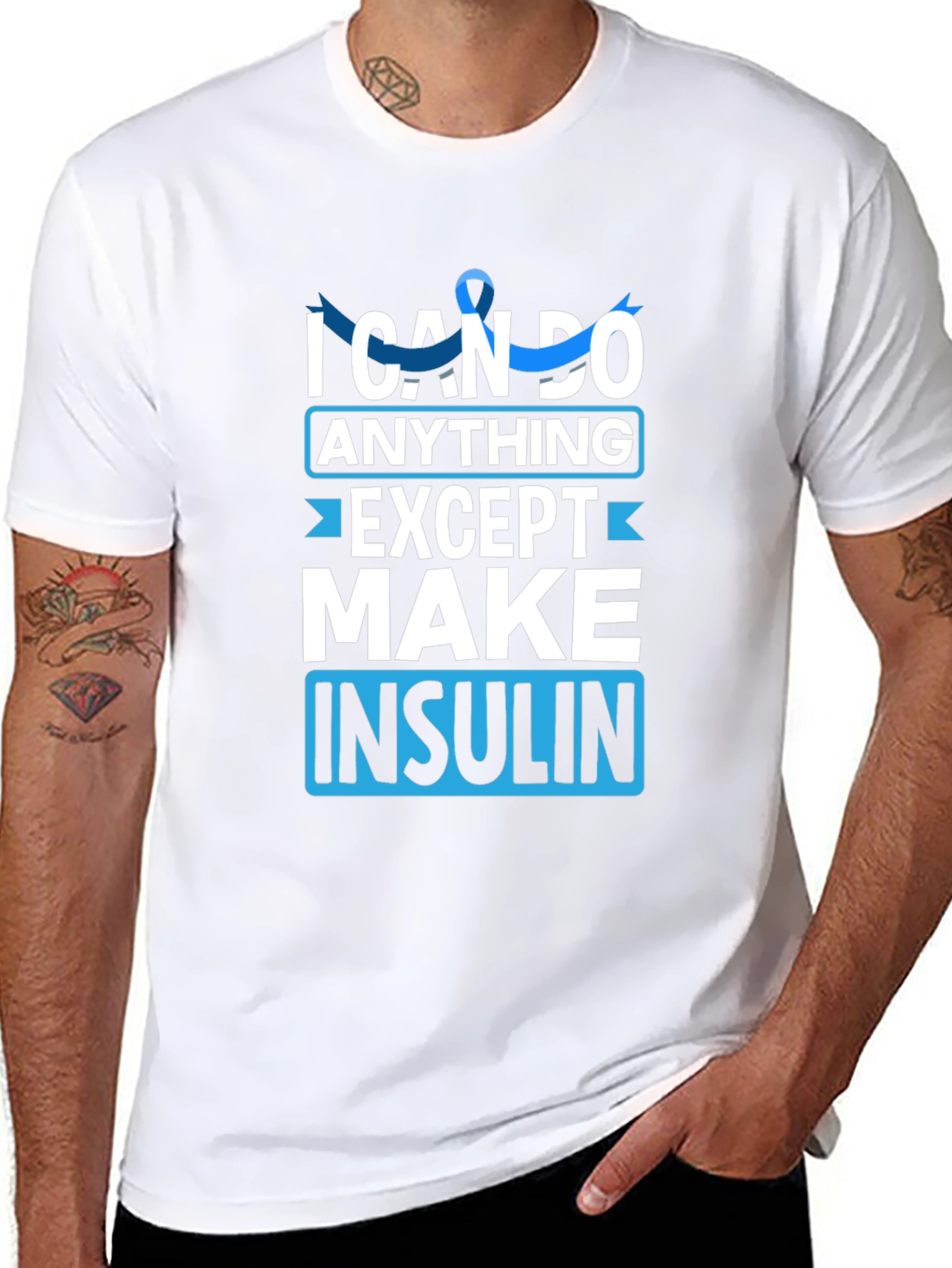 I Can Do Anything Except Make Insulin Awareness T-Shirt
