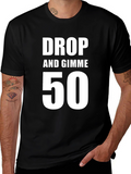 Drop and Gimme 50 T-Shirt - Black Cotton Tee