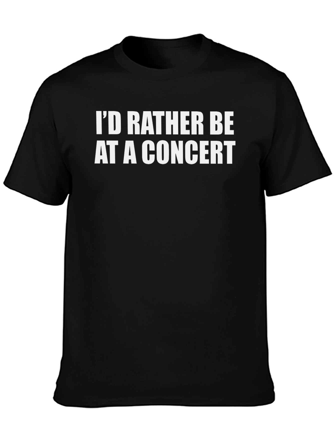 Concert Lover Tee - Id Rather Be At a Concert T-Shirt