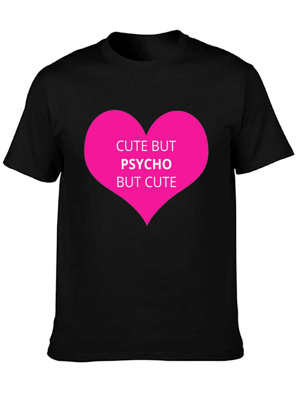 Cute But Psycho Graphic Tee