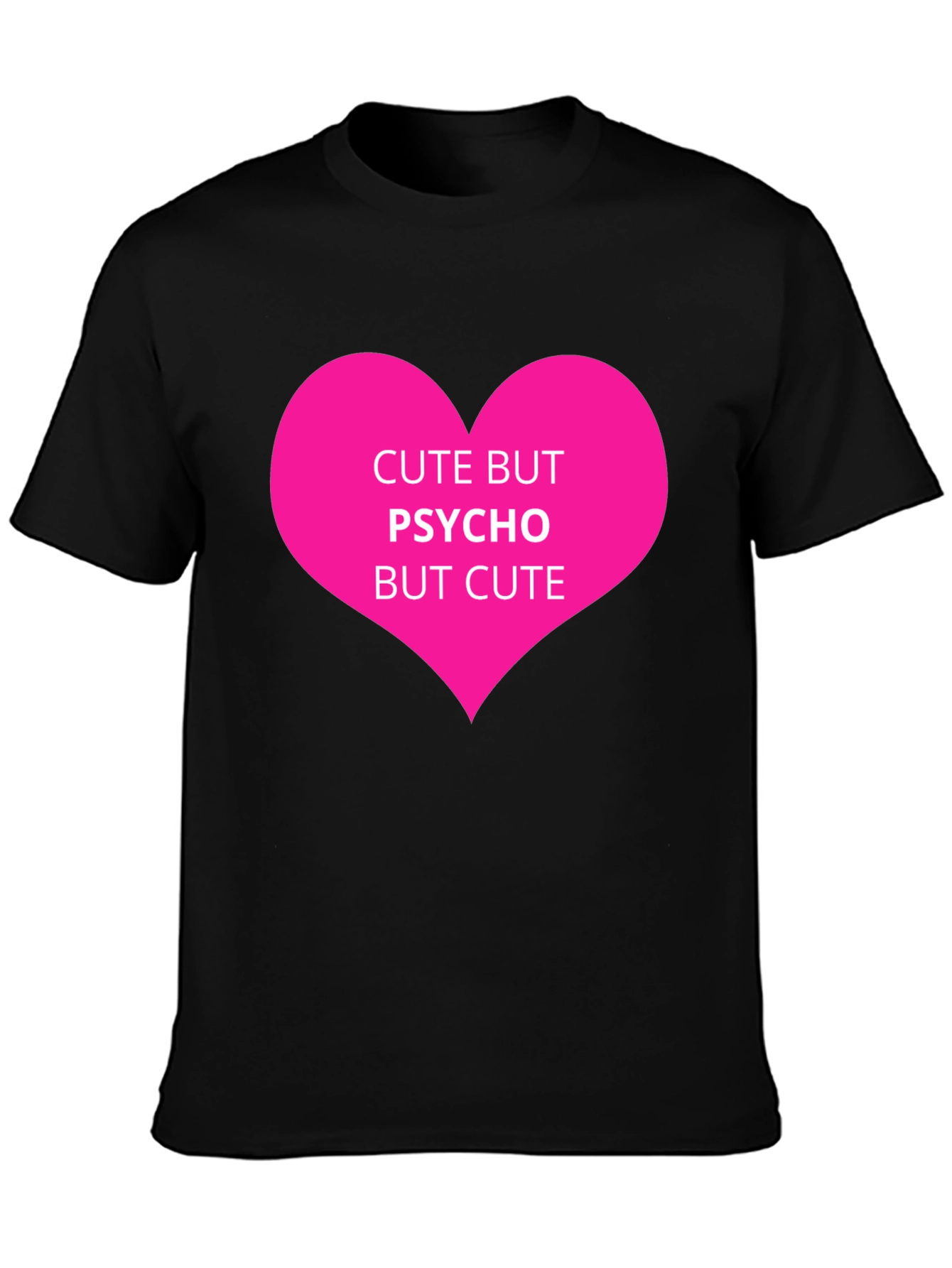 Cute But Psycho Graphic Tee