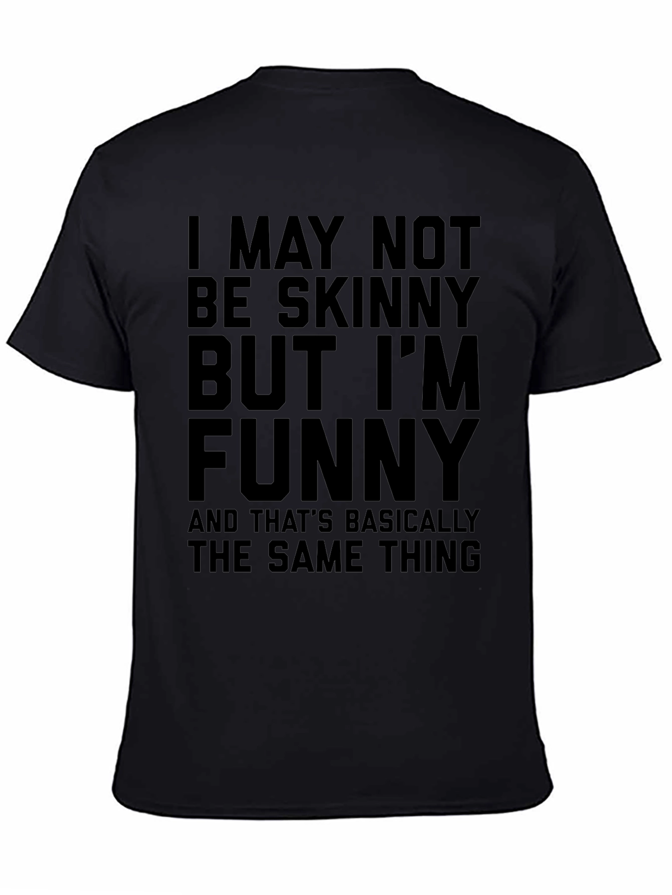 Funny Graphic Tee - Not Skinny But Funny