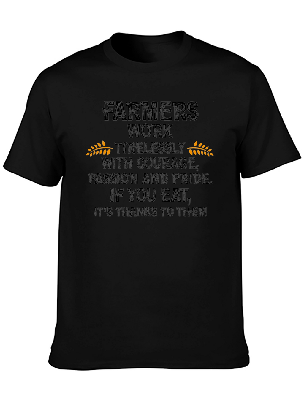 Farmers Work T-Shirt - Show Your Support!