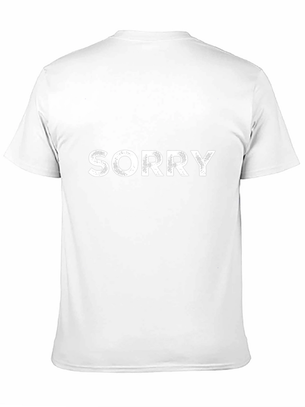 Sorry T-Shirt - Casual Graphic Tee