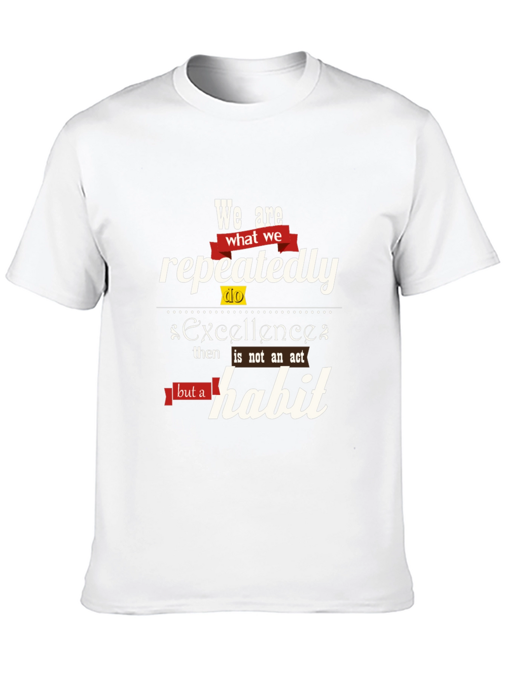 Excellence Habit Tee - Motivational Quote Shirt