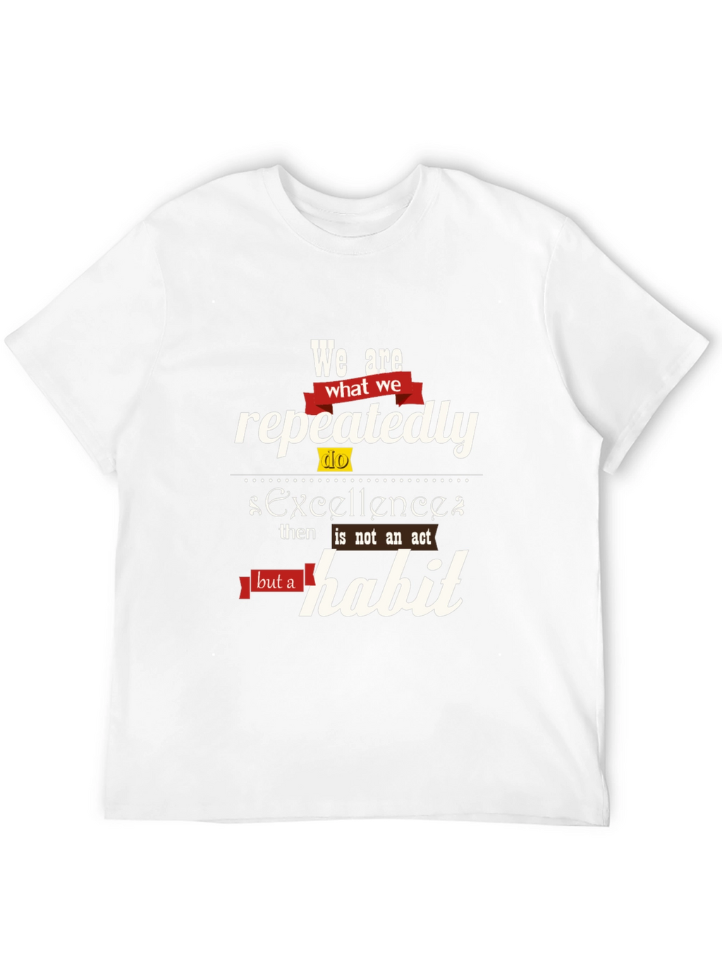 Excellence Habit Tee - Motivational Quote Shirt