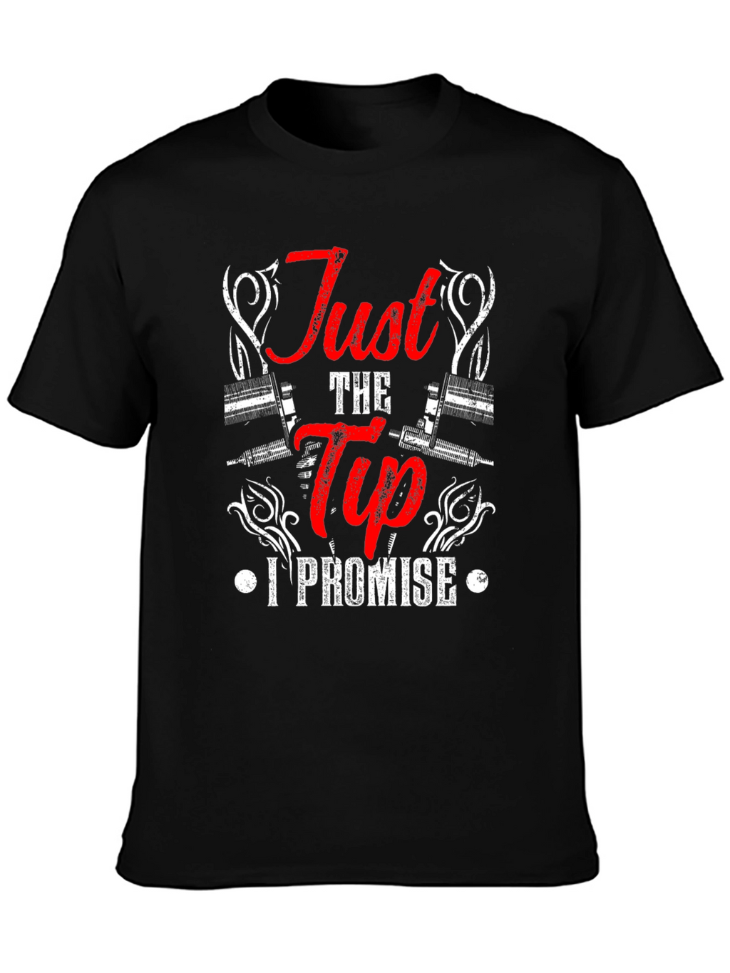 Just the Tip I Promise Black T-Shirt