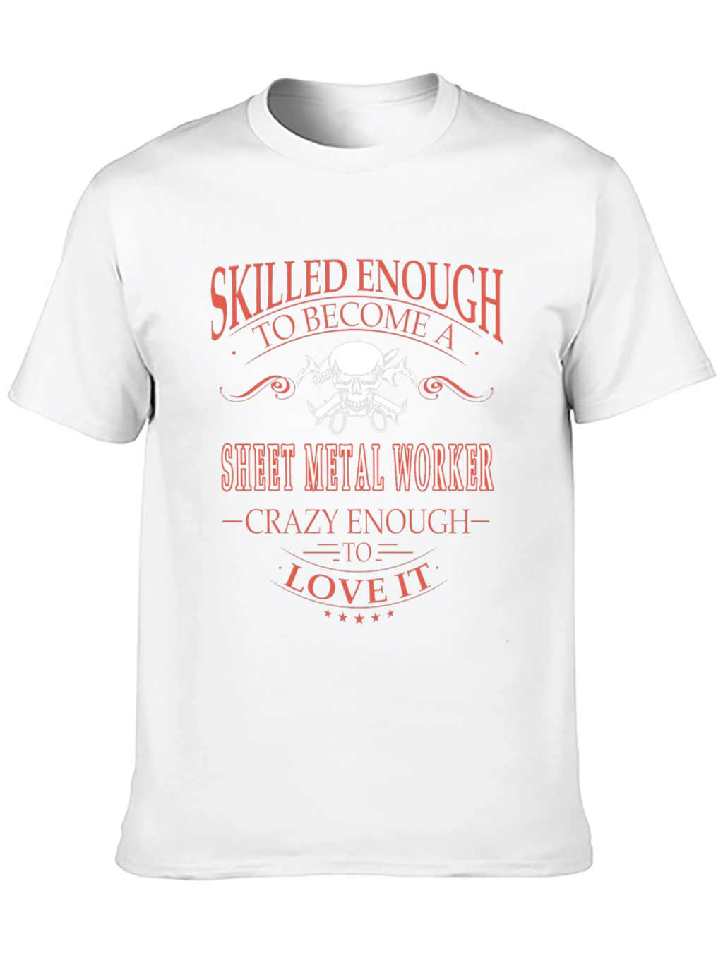 Skilled Sheet Metal Worker Graphic T-Shirt