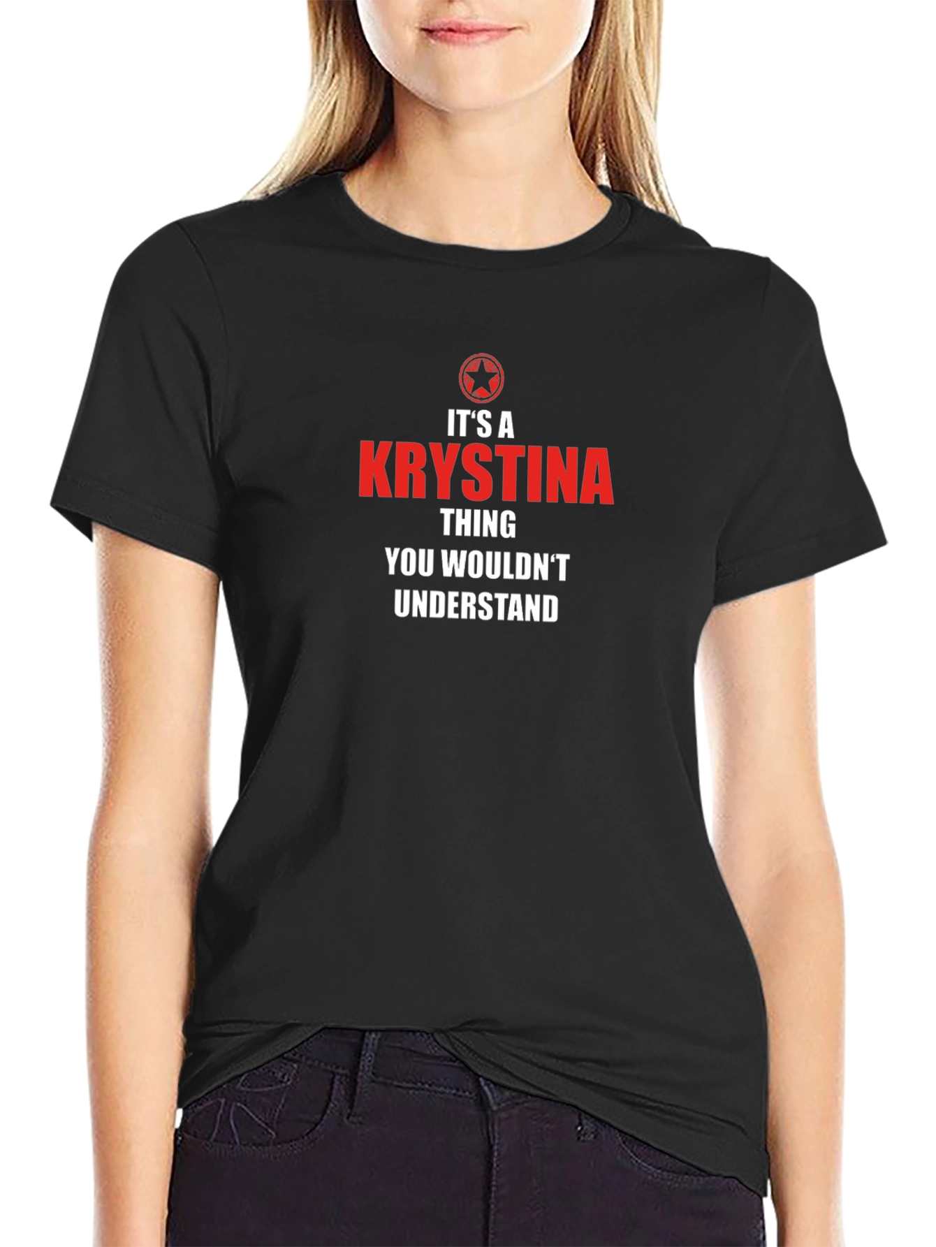 Krystina Thing T-Shirt - You Wouldnt Understand