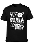 Koala Trapped in a Human Body Graphic T-Shirt