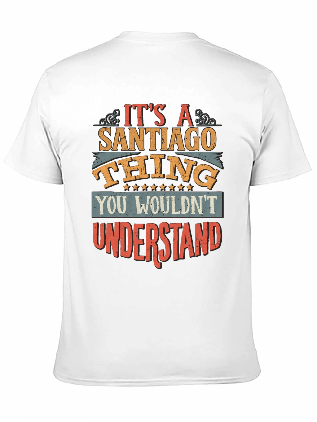 Its a Santiago Thing T-Shirt