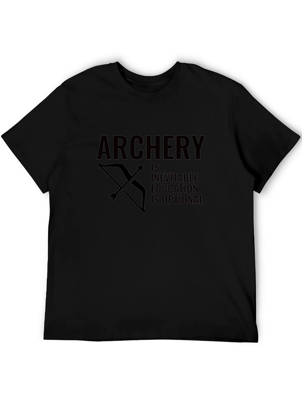 Archery Inevitable Education Optional Funny Bow Arrow Black T-Shirt