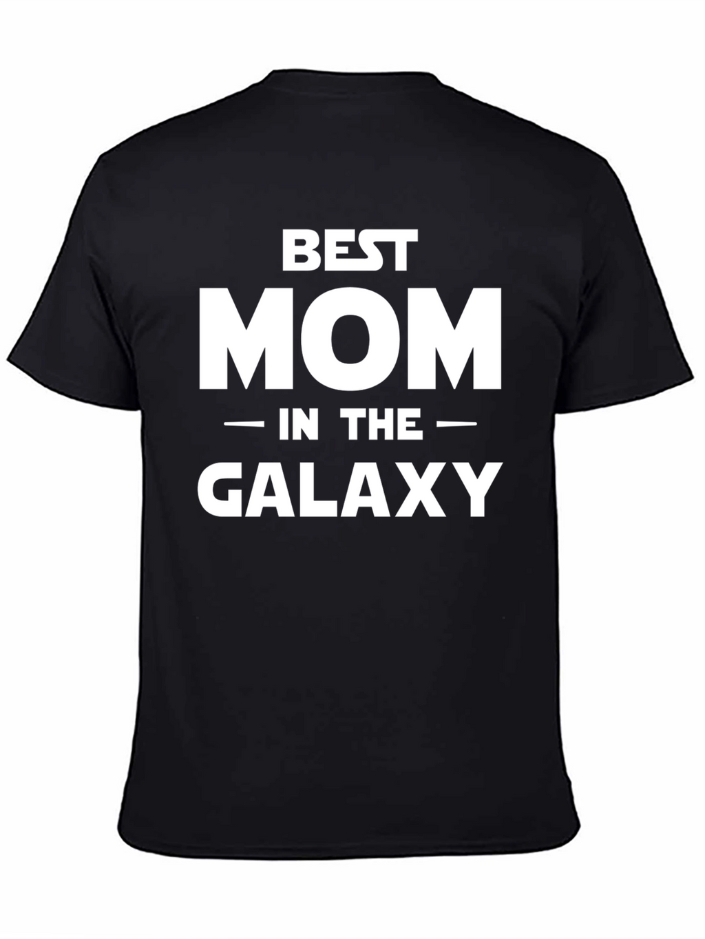 Best Mom in the Galaxy T-Shirt - Black