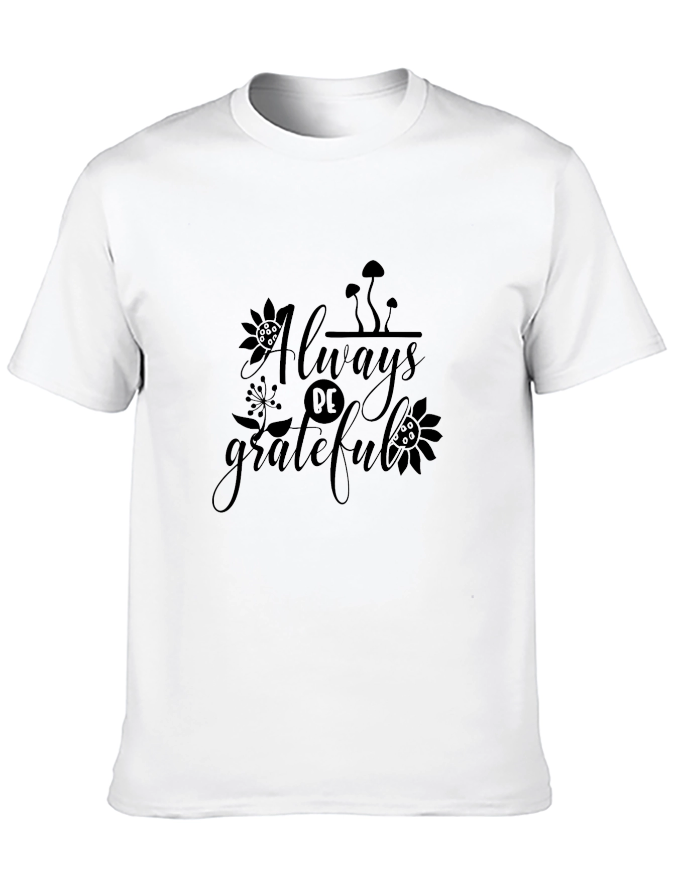 Always Be Grateful Graphic Tee - Black Cotton T-Shirt
