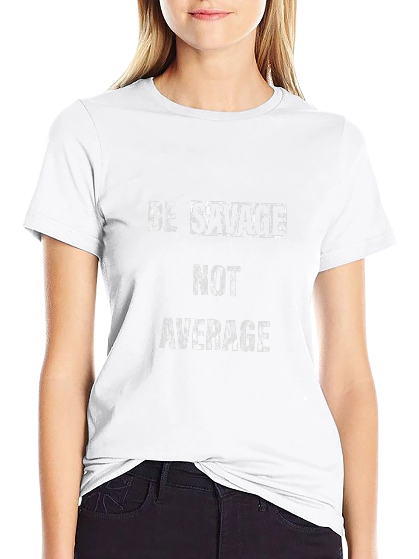 Be Savage Not Average Graphic Tee